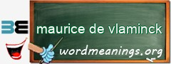 WordMeaning blackboard for maurice de vlaminck